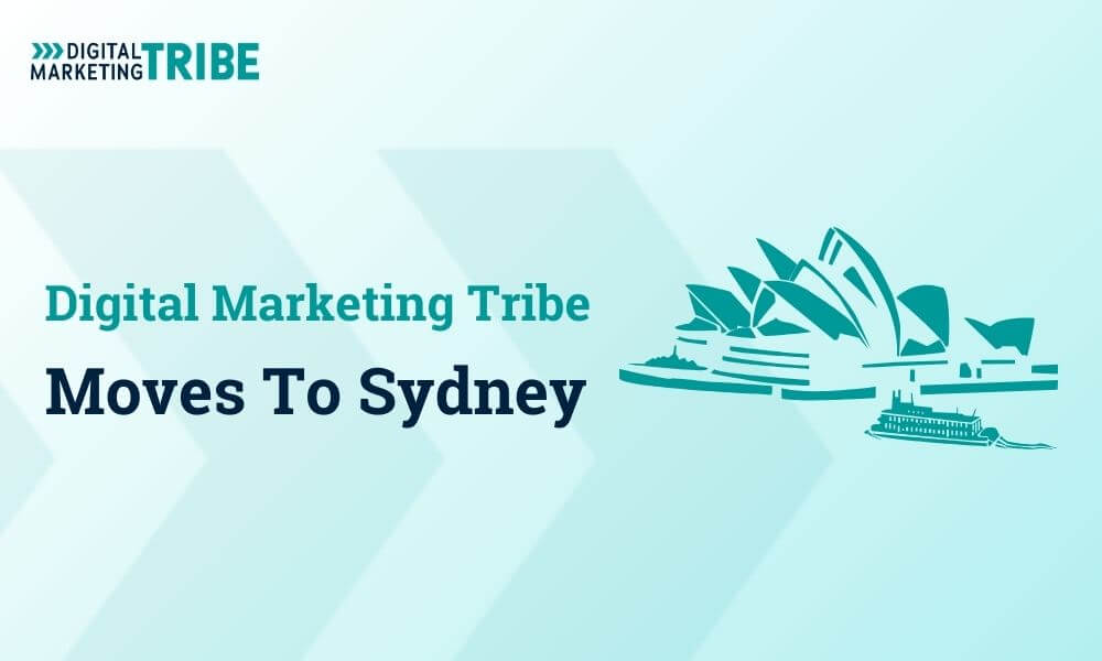 Digital Marketing Tribe moves to Sydney